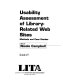 Usability assessment of library-related Web sites : methods and case studies /