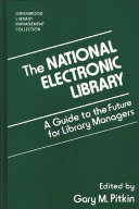 The National Electronic Library : a guide to the future for library managers /
