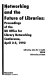 Networking and the future of libraries : proceedings of the UK Office for Library Networking Conference, April 2-5, 1992 /