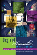 Digital humanities in the library : challenges and opportunities for subject specialists /