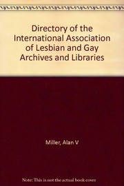 Directory of the International Association of Lesbian and Gay Archives and Libraries /