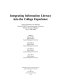 Integrating information literacy into the college experience : papers presented at the Thirtieth LOEX Library Instruction Conference held in Ypsilanti, Michigan, 10 to 11 May 2002 /