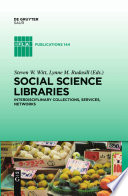 Social science libraries : interdisciplinary collections, services, networks /