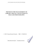 Trends in the management of library special collections in film and photography.