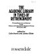 The Academic library in times of retrenchment : proceedings of a conference of the Library and Information Research Group, 16-18 July 1982 /