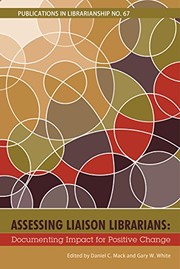 Assessing liaison librarians : documenting impact for positive change /