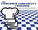 The embedded librarian's cookbook /