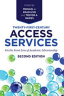 Twenty-first-century access services : on the front line of academic librarianship /