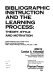 Bibliographic instruction and the learning process : theory, style, and motivation : papers presented at the Twelfth Annual Library Instruction Conference held at Eastern Michigan University, May 6 & 7, 1982 /