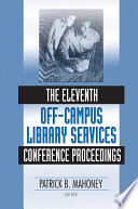 The Eleventh Off-Campus Library Services Conference proceedings /