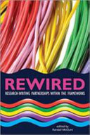 Rewired : research-writing partnerships within the frameworks /