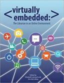Virtually embedded : the librarian in an online environment /