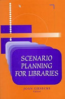 Scenario planning for libraries /