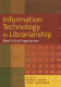 Information technology in librarianship : new critical approaches /