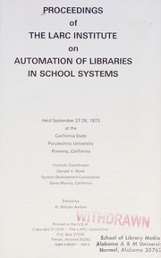 Proceedings of the Larc Institute on Automation of Libraries in School Systems /