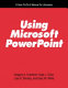 Using Microsoft PowerPoint : a how-to-do-it manual for librarians /