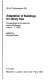 Adaptation of buildings to library use : proceedings of the seminar held in Budapest, June 3-7, 1985 /