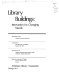 Library buildings: innovation for changing needs ; proceedings /