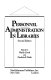 Personnel administration in libraries /