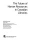 The future of human resources in Canadian libraries /