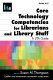 Core technology competencies for librarians and library staff : a LITA guide /