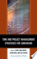 Time and project management strategies for librarians /