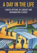 A day in the life : career options in library and information science /