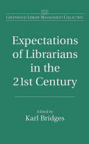 Expectations of librarians in the 21st century /