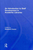 An introduction to staff development in academic libraries /