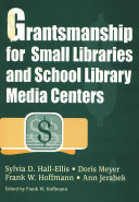 Grantsmanship for small libraries and school library media centers /