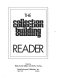 The Collection building reader /