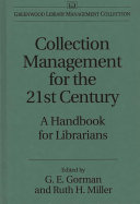 Collection management for the 21st century : a handbook for librarians /