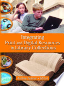 Integrating print and digital resources in library collections /