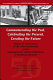 Commemorating the past, celebrating the present, creating the future : papers in observance of the 50th anniversary of the Association for Library Collections & Technical Services /