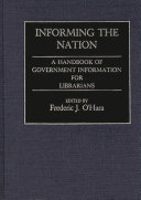 Informing the nation : a handbook of government information for librarians /