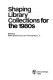 Shaping library collections for the 1980s /