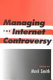 Managing the Internet controversy /