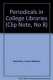Periodicals in college libraries /