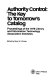 Authority control : the key to tomorrow's catalog : proceedings of the 1979 Library and Information Technology Association Institutes /