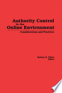 Authority control in the online environment : considerations and practices /