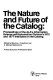 The Nature and future of the catalog : proceedings of the ALA's Information Science and Automation Division's 1975 and 1977 institutes on the catalog /