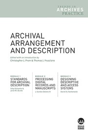 Archival arrangement and description /