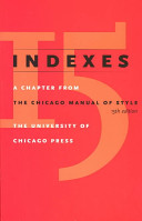 Indexes : a chapter from The Chicago manual of style, 15th edition.