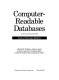 Computer-readable databases : a directory and data sourcebook /