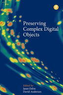 Preserving complex digital objects /