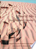 Time & bits : managing digital continuity /