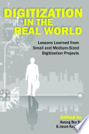 Digitization in the real world : lessons learned from small and medium-sized digitization projects /