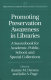 Promoting preservation awareness : a sourcebook for academic, public, school, and special libraries /