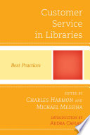 Customer service in libraries : best practices /
