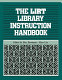 The LIRT library instruction handbook /